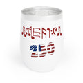 "America 250" Commemorative Wine Chill Tumbler