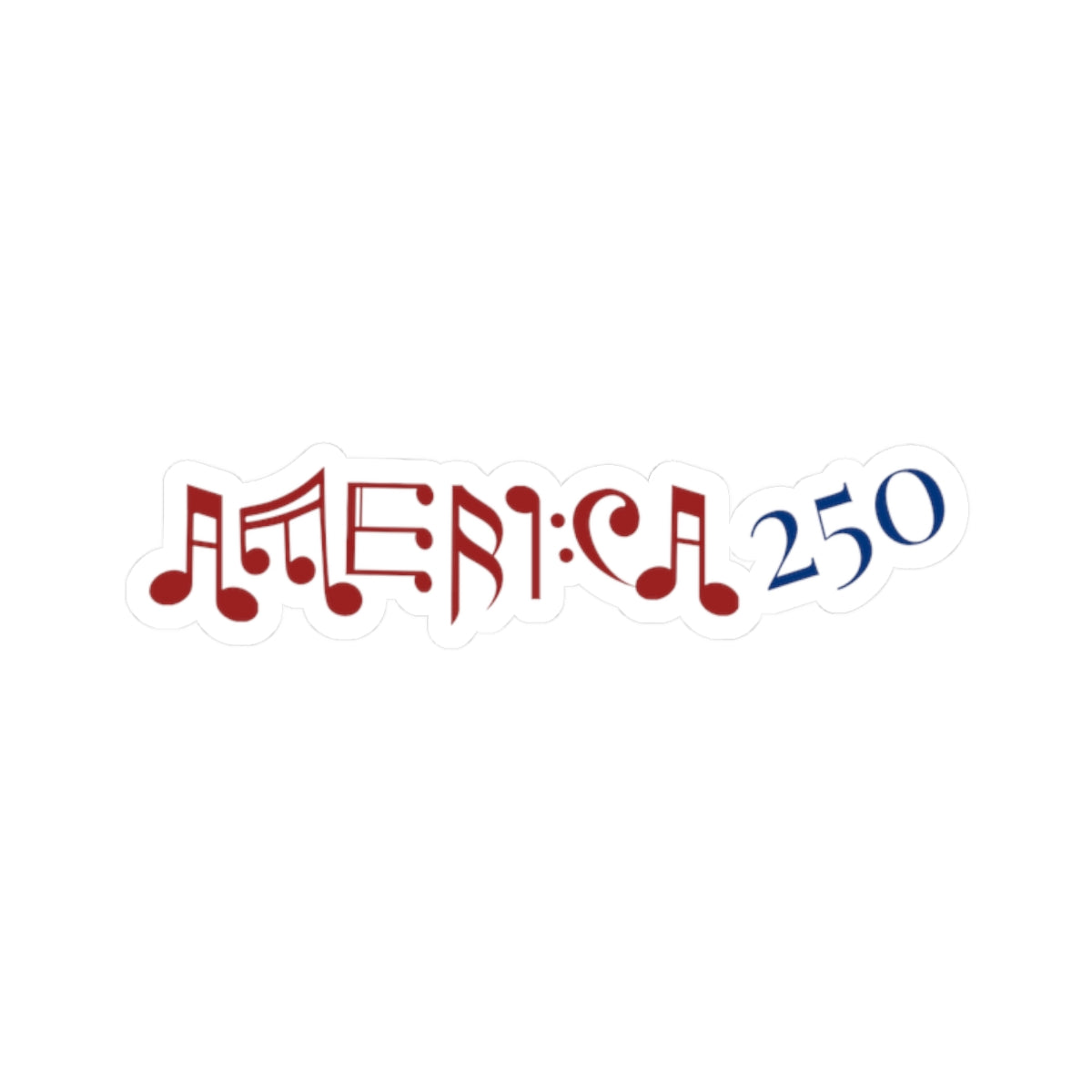 “American Harmony 250” Commemorative Kiss-Cut Stickers