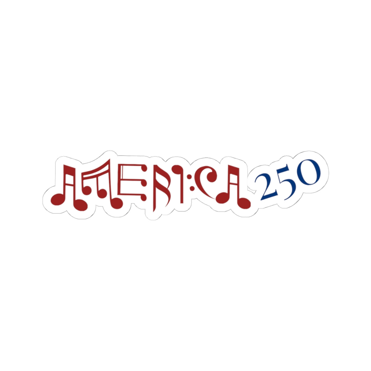 “American Harmony 250” Commemorative Kiss-Cut Stickers